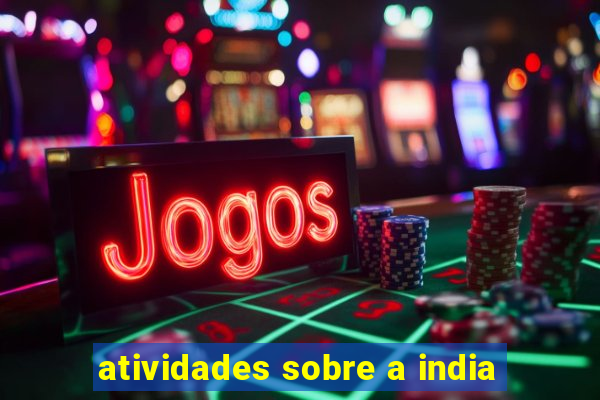 atividades sobre a india